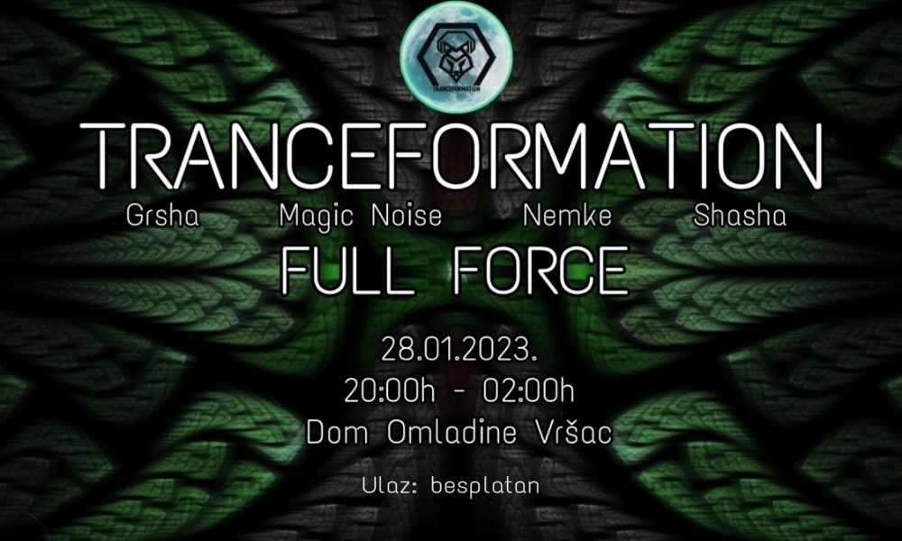 Dom omladine Vršac: DJ žurka “Tranceformation Full Force” 28. januara